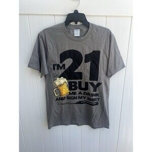 I Am 21 Buy Me A Beer T Shirt Adult Medium NWoT